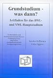 Produkt-Bild: Grundstudium - was dann? Leitfaden f&uuml;r das BWL- und VWL-Hauptstudium
