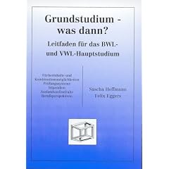 Grundstudium - was dann? Leitfaden f�r das BWL- und VWL-Hauptstudium