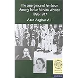 the emergence of feminism among indian muslim women 1920 1947
