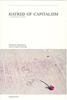 Hatred of Capitalism: A Semiotext(e) Reader