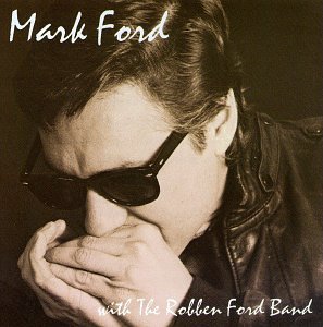 CD-Charts  Music : Mark Ford & the Robben Ford Band