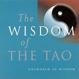 The Wisdom of the Tao (Oneworld of Wisdom)