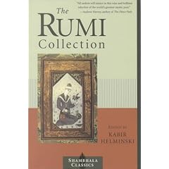 The Rumi Collection: An Anthology of Translations of Mevlana Jalaluddin Rumi (Shambhala Classics)