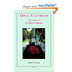 Opus Ultimum: The Story of the Mozart Requiem