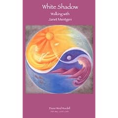 White Shadow Walking With Janet Mentgen