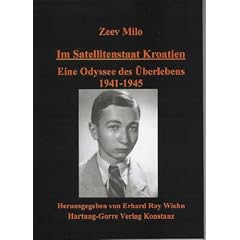 Im Satellitenstaat Kroatien: Eine Odyssee des �berlebens 1941-1945