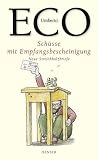 Sch�sse mit Empfangsbescheinigung. Neue Streichholzbriefe - Umberto Eco