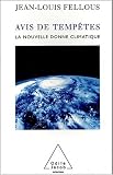 Avis de tempête : La nouvelle donne climatique Avis de tempête : La nouvelle donne climatique