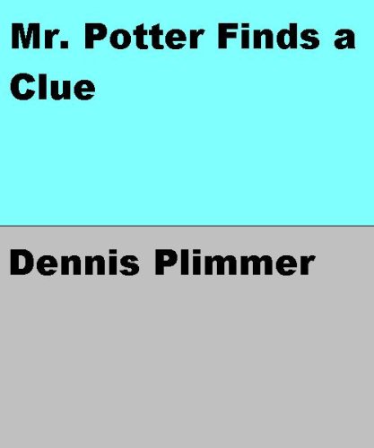  Daredevil Detective - Mr. Potter Finds a Clue