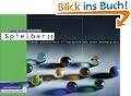 SPIELBAR II. 66 Trainer pr�sentieren 88 Top-Spiele aus ihrer Seminarpraxis: 66 Trainer pr�sentieren 88 Top-Spiele aus ihrer Seminarpraxis. Ob in der ... die passenden Spiele und �bungen vorhanden