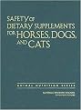 Safety of Dietary Supplements for Horses, Dogs, and Cats (Animal Nutrition Series) (Hardcover)