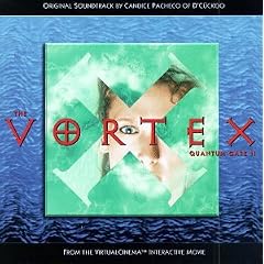 Vortex - Quantum Gate II: Original Soundtrack, From The Virtual Cinema Interactive Movie
