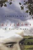 Accident: A Day`s News: A Novel (Phoenix Fiction)