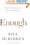 Enough: Staying Human in an Engineered Age