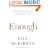 Enough: Staying Human in an Engineered Age