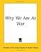 Why We Are At War