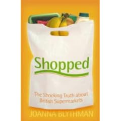 Shopped: The Shocking Power of British Supermarkets