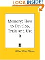 Memory: How to Develop, Train and Use it (1912)