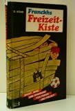 Kein Autor - Franckhs Freizeit-Kiste [Auflage unbekannt] [Gebundene Ausgabe]