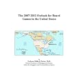 The 2007-2012 Outlook for Board Games in the United States by  Philip M. Parker