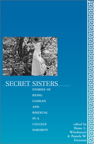 Secret Sisters: Stories of Being Lesbian and Bisexual in a College Sorority under The Books Store