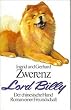 Lord Billy, der chinesische Hund : Roman einer Freundschaft.