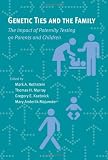  : Genetic Ties and the Family: The Impact of Paternity Testing on Parents and Children