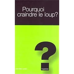 Pourquoi craindre le loup ?