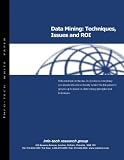 Review Info-Tech Research Group Ltd.  / Data Mining: Techniques, Issues and ROI