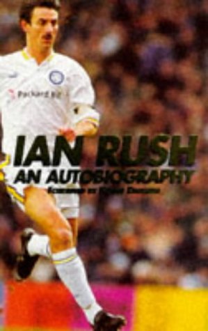 Ian Rush: An Autobiography