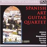 Albeniz, Chapi, Monasterio, Serrano, Tarrega, Turina - Spanish Art Guitar Quartet