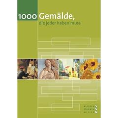 1000 Gem�lde, die jeder haben muss. CD-ROM f�r Windows 95/98/2000/NT/ME/XP.
