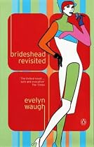Brideshead Revisited: The Sacred and Profane Memories of Captain Charles Ryder (Essential Penguin)