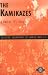 The Kamikazes: Suicide Squadrons of World War II