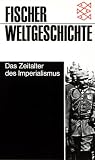 Produkt-Bild: Fischer Weltgeschichte, Bd.28, Das Zeitalter des Imperialismus