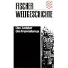 Fischer Weltgeschichte, Bd.28, Das Zeitalter des Imperialismus Fischer Weltgeschichte, Bd.28, Das Zeitalter des Imperialismus