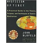 The Tantric Mysticism of Tibet: A Practical Guide to the Theory, Purpose, and Techniques of Tantric Meditation book cover