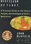 The Tantric Mysticism of Tibet: A Practical Guide to the Theory, Purpose, and Techniques ofTantric Meditation