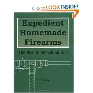 Expedient Homemade Firearms - P.A. Luty