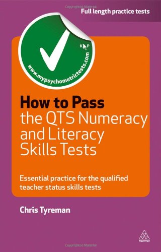 How to Pass the QTS Numeracy and Literacy Skills Tests: Essential Practice for the Qualified Teacher Status Skills Tests (Testing Series)
