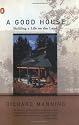 A Good House: Building a Life on the Land