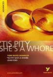 Tis Pity She's a Whore (York Notes Advanced)