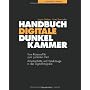 Handbuch Digitale Dunkelkammer: Vom Kamera-File zu&hellip von J�rgen Gulbins