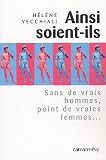 Ainsi soient-ils : Sans de vrais hommes, point de vraies femmes...