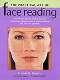 The Practical Art of Face Reading,
Simon G. Brown