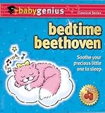 Baby Genius Classical Series: Bedtime Beethoven Tracks: Pno Son No.14 in c# (Moonlight): Movt.1, Vc Son, Op.102 No.1: Movt.1, Sym No.9: Adagio, Qnt: Andante, Bagatelle, Op.126 No.1, Sym No.6: Movt.2, Pno Con No.1: Movt.2