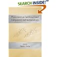 Phytosterols as Functional Food Components and Nutraceuticals (Nutraceutical Science and Technology, 1) by Paresh C. Dutta