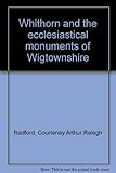Whithorn and the ecclesiastical monuments of Wigtownshire