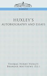 Huxley's Autobiography and Essays
