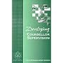 Developing Counsellor Supervision (Developing Counselling series)